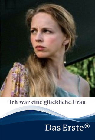 Ich war eine glückliche Frau (2017) poster