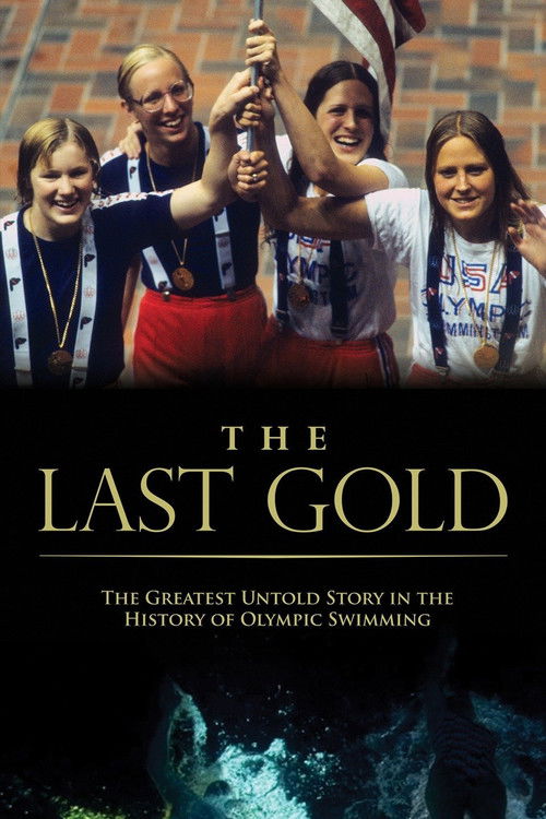 The Last Gold: The Greatest Untold Story in Olympic Swimming History (2016) poster