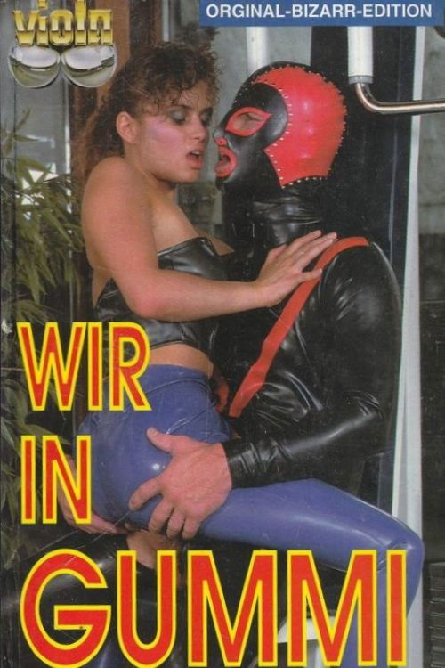 Wir in Gummi - Die Krönung einer Faszination (1992) poster