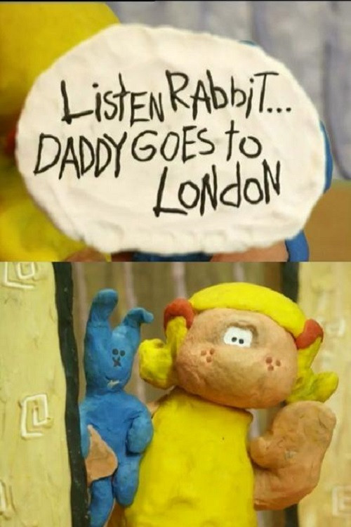 Listen, Rabbit... Daddy goes to London (2004) poster