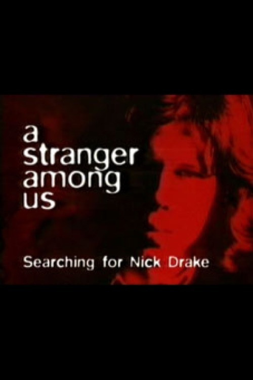 A Stranger Among Us: Searching for Nick Drake (1999) poster