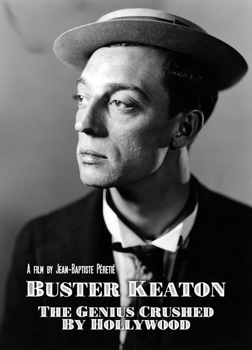 Buster Keaton: The Genius Destroyed by Hollywood (2016) poster