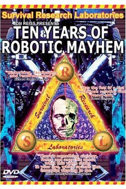 Survival Research Laboratories - Ten Years Of Robotic Mayhem (2004) poster