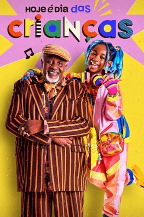 Hoje é Dia das Crianças (2024) poster