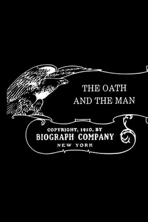 The Oath and the Man (1910) poster