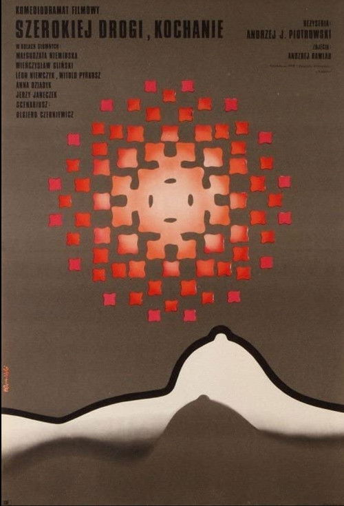 Szerokiej drogi, kochanie (1972) poster