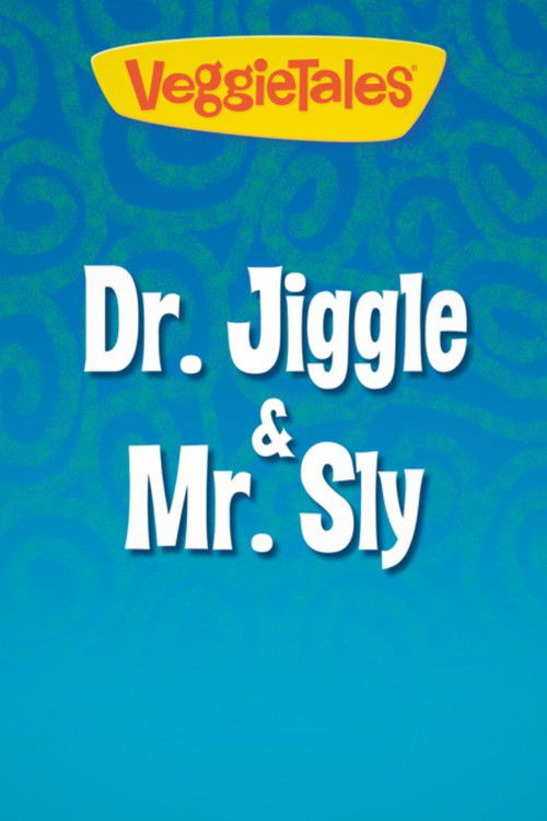 VeggieTales: Dr. Jiggle and Mr. Sly (2004) poster