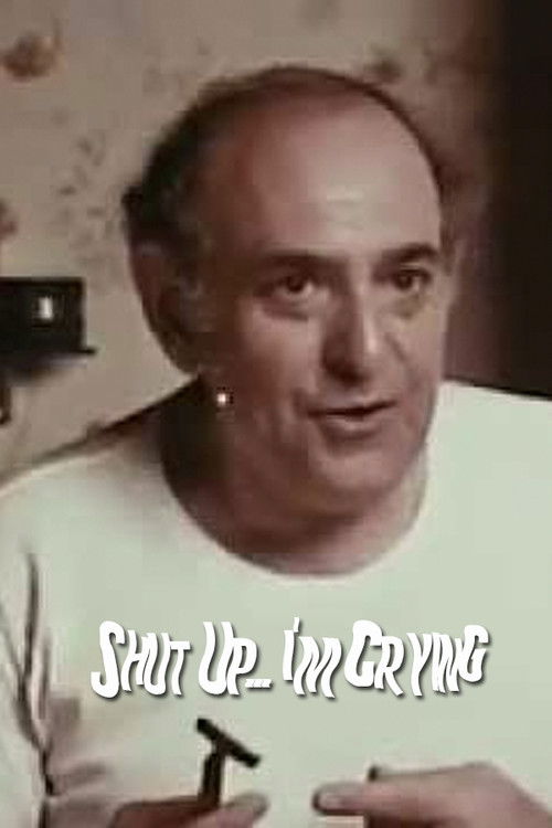 Shut Up... I'm Crying (1970) poster
