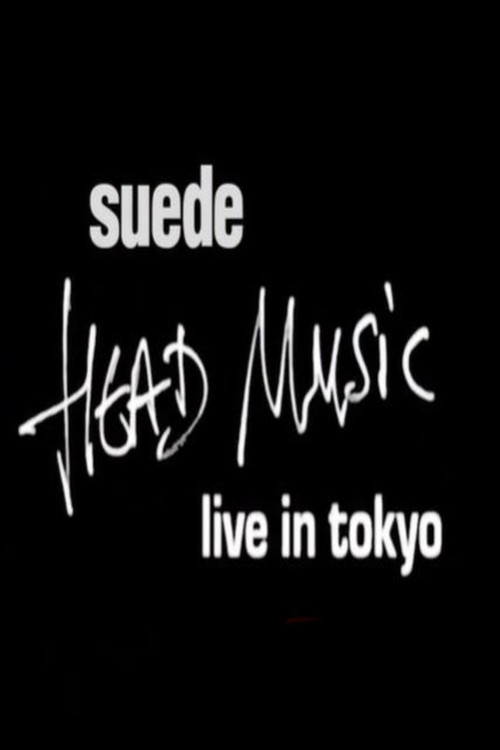 Suede - Head Music: Live in Tokyo 1999 (1999) poster