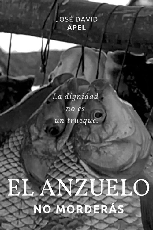 El Anzuelo no Morderás (2021) poster