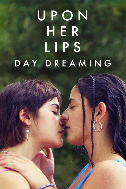 Upon Her Lips: Day Dreaming (2023) poster