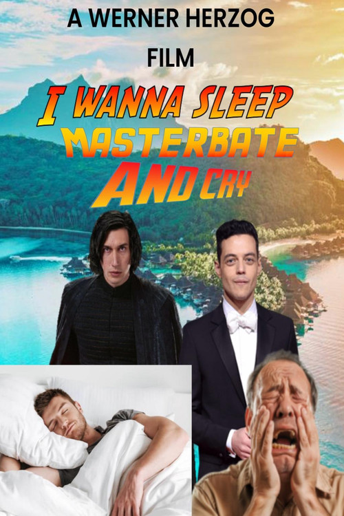 I Want to Sleep, Masturbate and Cry (2022) poster