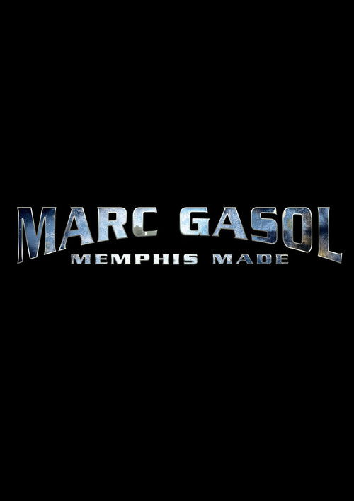 Marc Gasol: Memphis Made (2024) poster