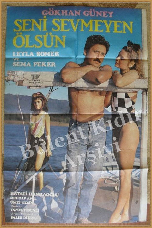 Seni Sevmeyen Ölsün (1986) poster