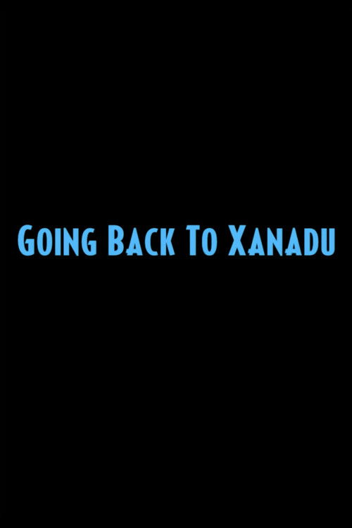 Going Back to Xanadu (2008) poster
