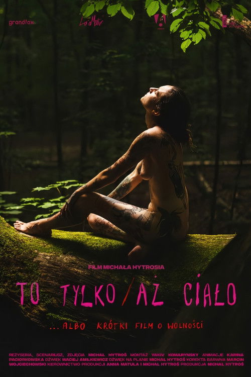 It's Only/Not Only A Body... Or A Short Film About Freedom (2023) poster