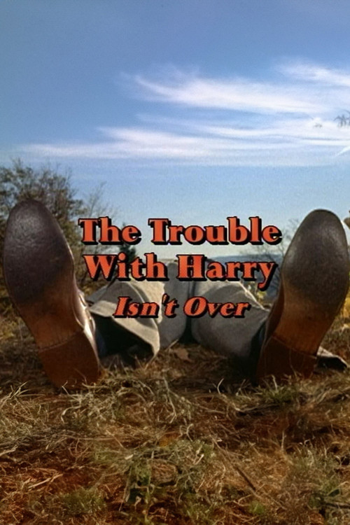 'The Trouble with Harry' Isn't Over (2001) poster