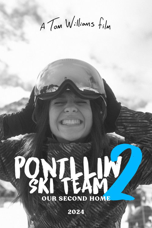 Pontlliw Ski Team 2: Our Second Home (2024) poster