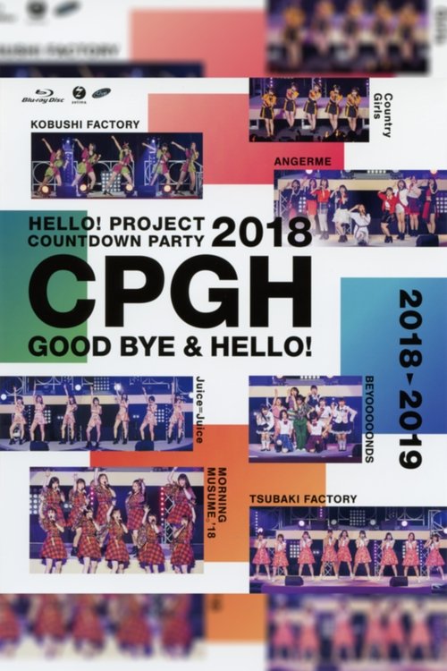 Hello! Project 2018 COUNTDOWN PARTY 2018-2019 ~GOODBYE & HELLO!~ Hello! Project 20th Anniversary!! (2018) poster