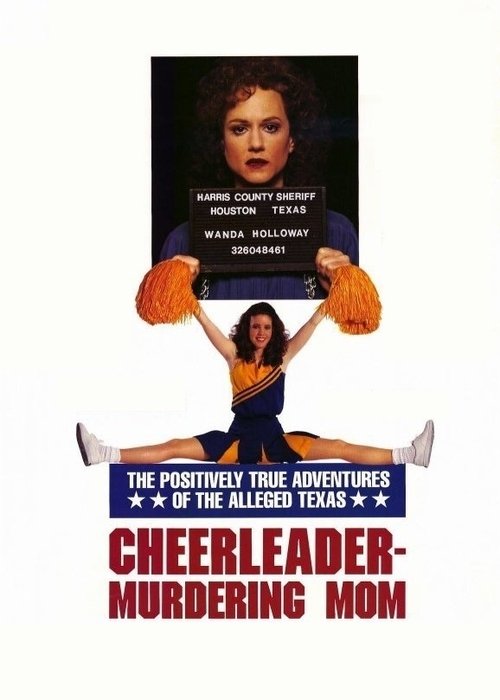 The Positively True Adventures of the Alleged Texas Cheerleader-Murdering Mom (1993) poster