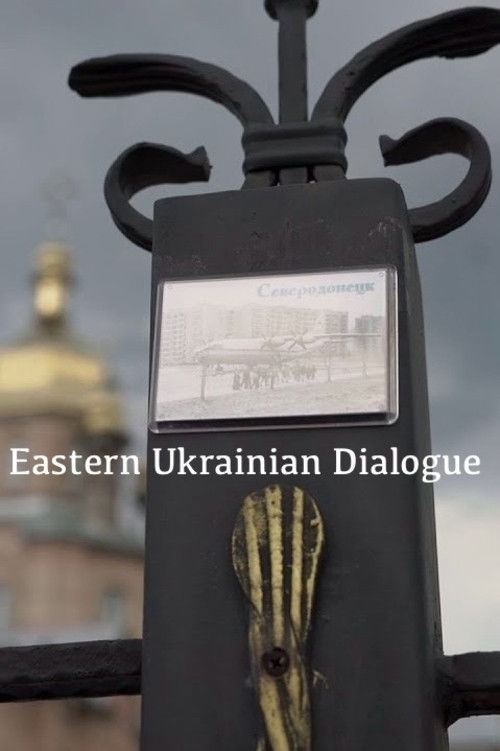 Eastern Ukrainian Dialogue (2018) poster
