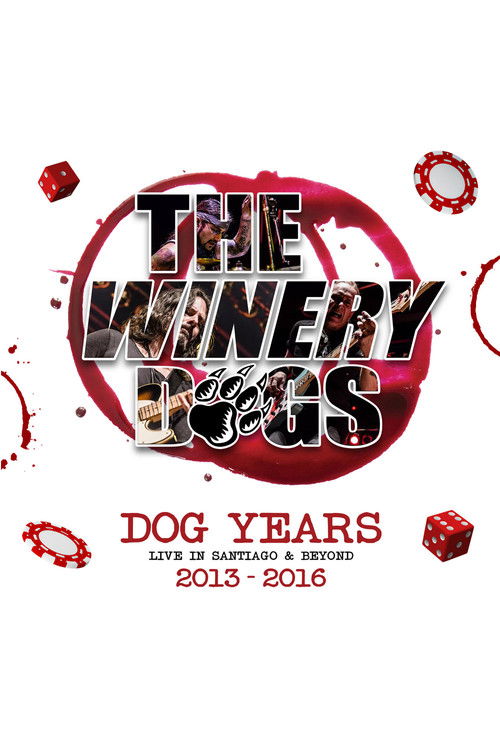 The Winery Dogs : Dog Years - Live in Santiago and Beyond 2013-2016 (2017) poster