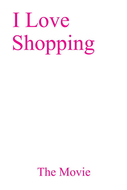 I Love Shopping (2025) poster