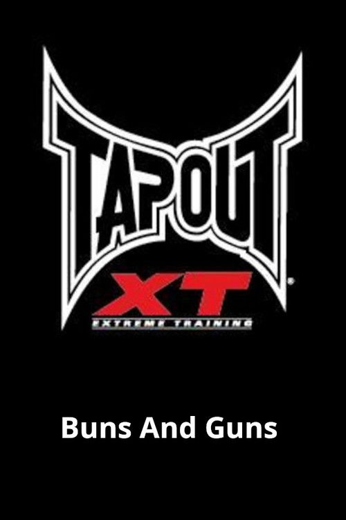 Tapout XT - Buns And Guns (2012) poster
