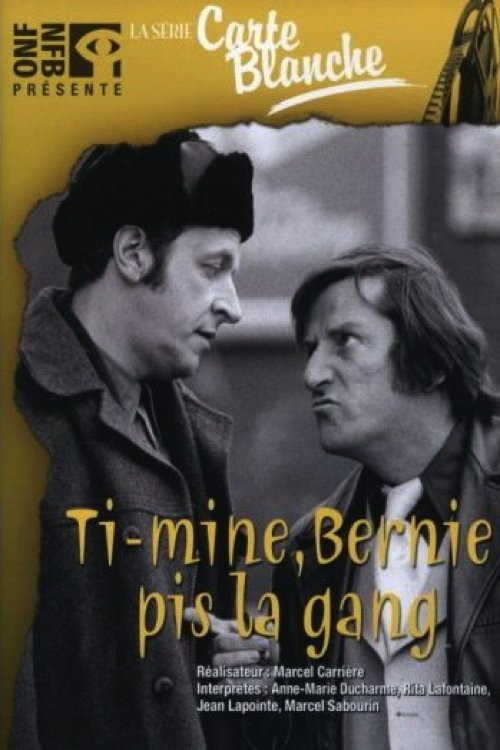 Ti-Mine, Bernie pis la gang… (1976) poster