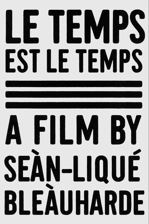 Le Temps Est Le Temps (2025) poster
