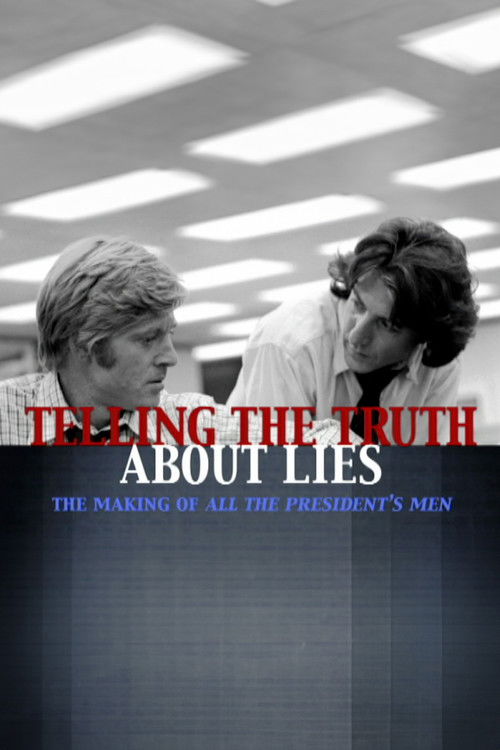 Telling the Truth About Lies: The Making of  "All the President's Men" (2006) poster