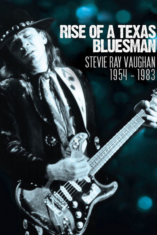 Rise of a Texas Bluesman: Stevie Ray Vaughan 1954-1983 (2014) poster