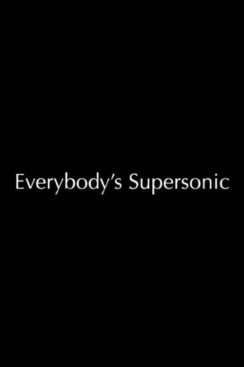 Everybody's Supersonic (2004) poster