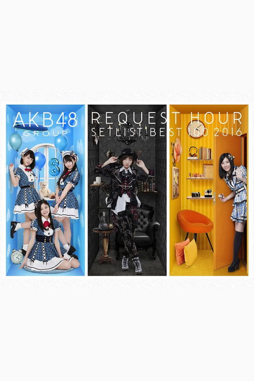 AKB48 Group Request Hour Setlist Best 100 2016 (2016) poster