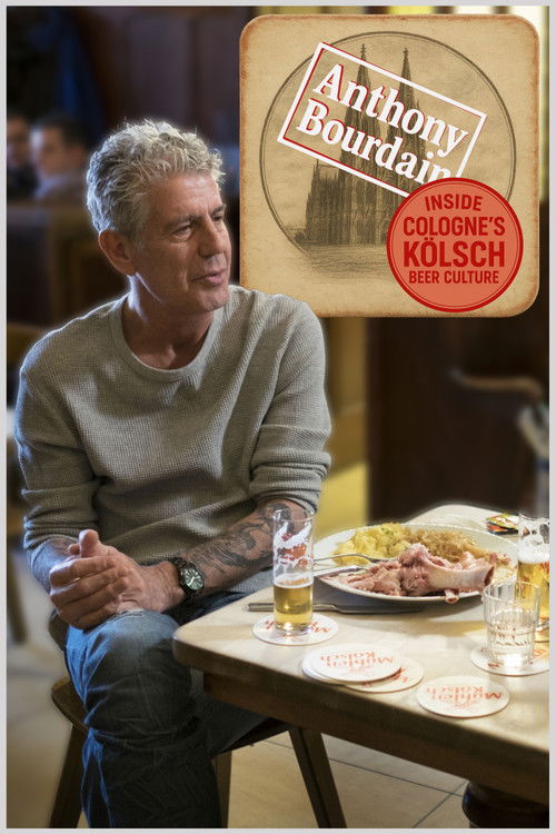Inside Cologne’s Kölsch Beer Culture | Anthony Bourdain Parts Unknown (2018) poster
