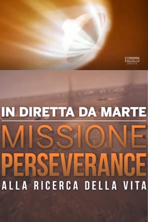 In Diretta Da Marte - Missione Perseverance Alla Ricerca Della Vita (2021) poster