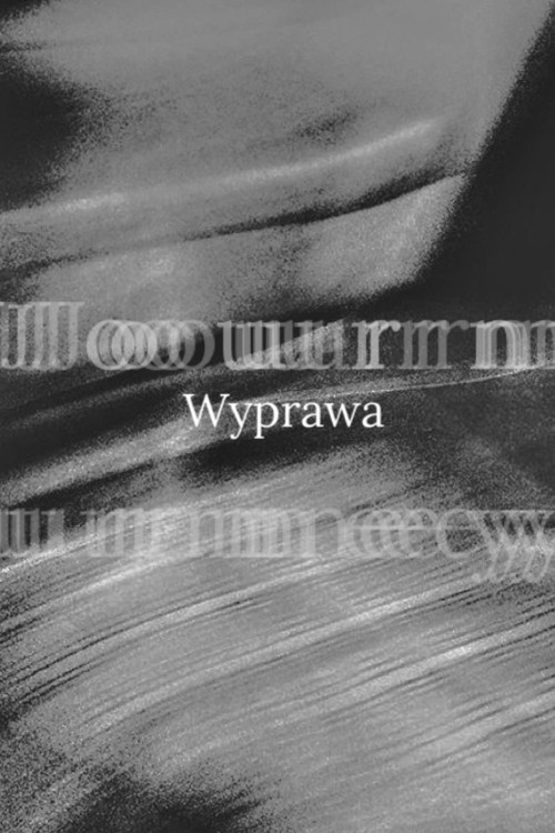 Wyprawa (2024) poster
