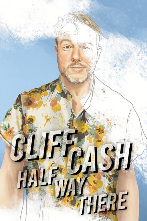 Cliff Cash: Half Way There (2021) poster