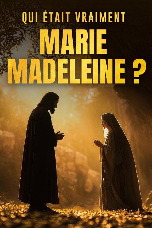 Qui était vraiment Marie Madeleine ? poster