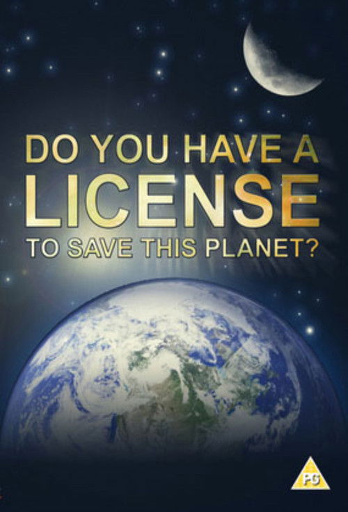 Do You Have a Licence to Save this Planet? (2001) poster