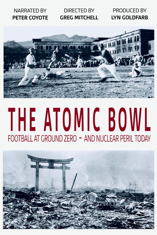 The Atomic Bowl: Football at Ground Zero -- And Nuclear Peril Today (2025) poster