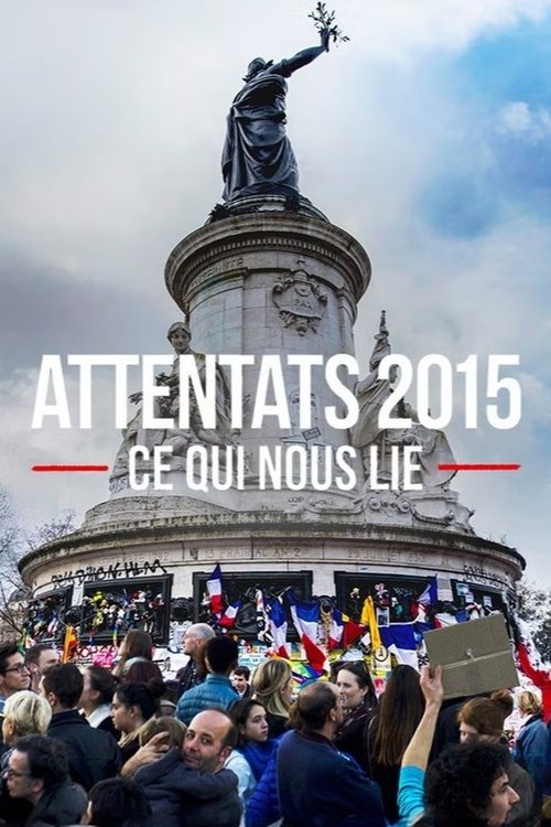 Attentats 2015, ce qui nous lie (2025) poster