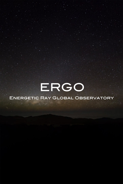 ERGO: Energetic Ray Global Observatory (2012) poster