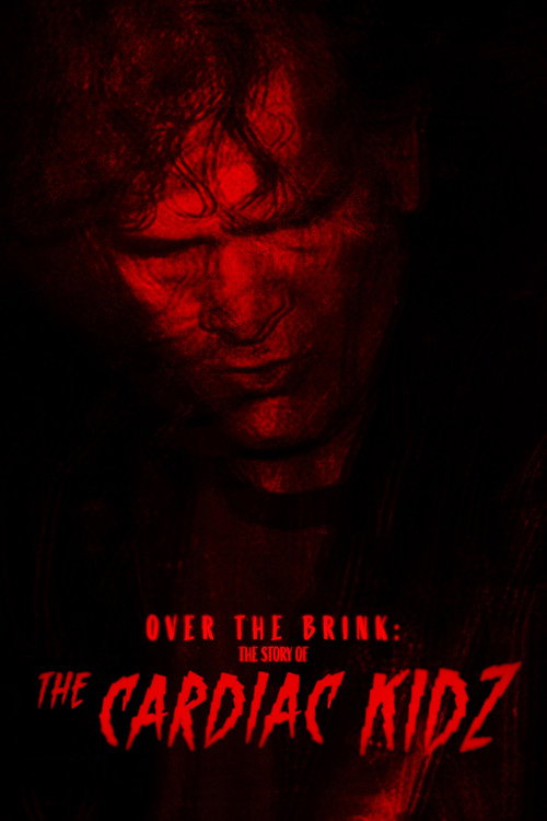 Over the Brink: The Story of the Cardiac Kidz poster