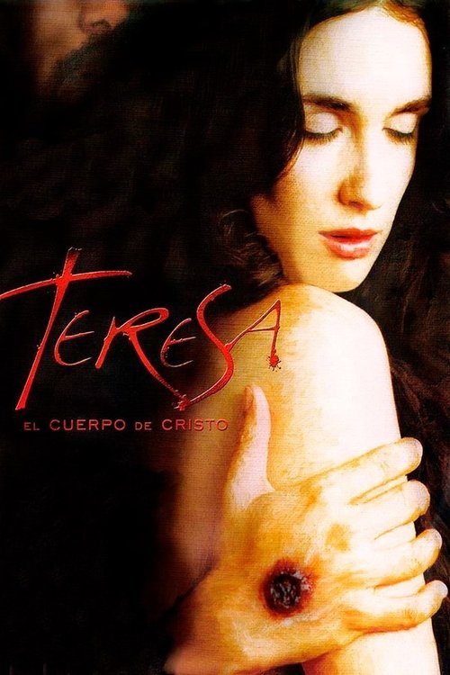 Teresa, el cuerpo de Cristo (2007) poster