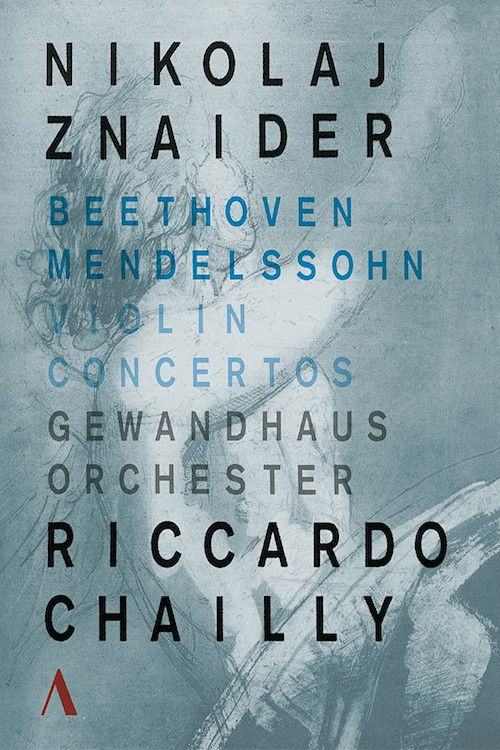 Violin Concertos Beethoven - Mendelssohn . Nikolaj Znaider - Riccardo Chailly (2016) poster
