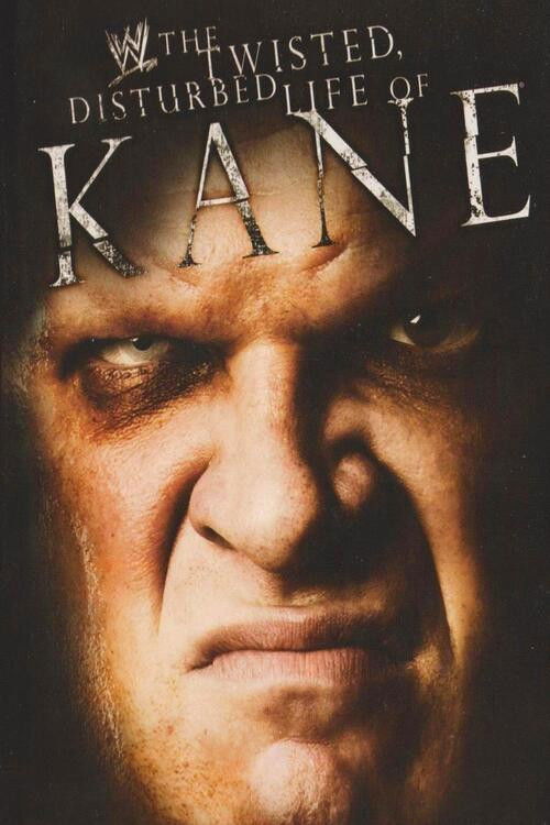 WWE: The Twisted, Disturbed Life of Kane (2008) poster