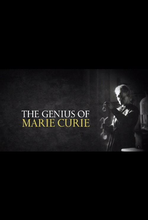 The Genius of Marie Curie: The Woman Who Lit up the World (2013) poster