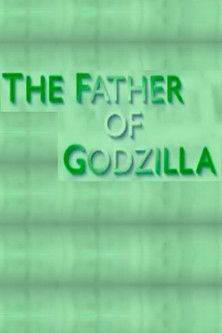The Father of Godzilla: Eiji Tsuburaya (2007) poster