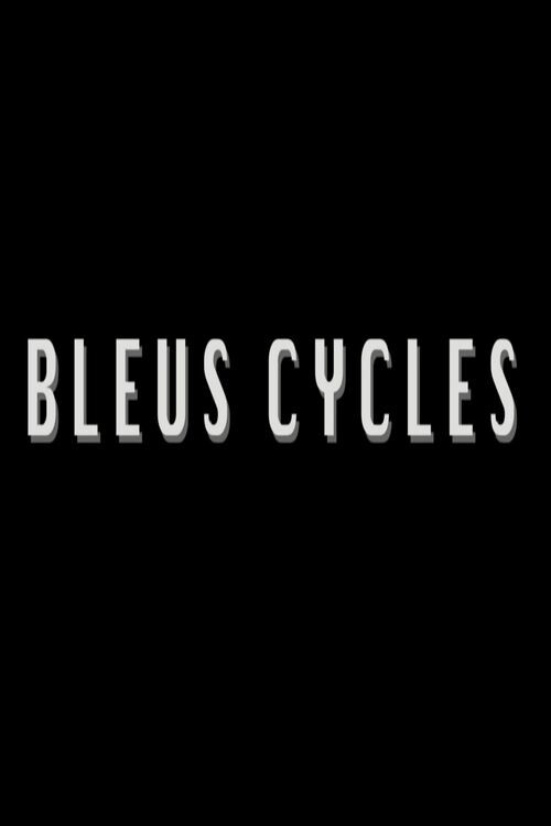 Bleus Cycles (2013) poster